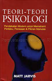 Sampul Teori -teori psikologi :  pendekatan modern untuk memahami perilaku, perasaan & pikiran manusia / Matt Jarvis
