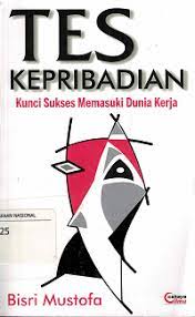 Sampul Tes Kepribadian :  Kunci Sukses Memasuki Dunia Kerja / Bisri Mustofa