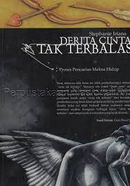 Sampul Derita cinta tak terbalas :  proses pencarian makna hidup / Stephanie Iriana