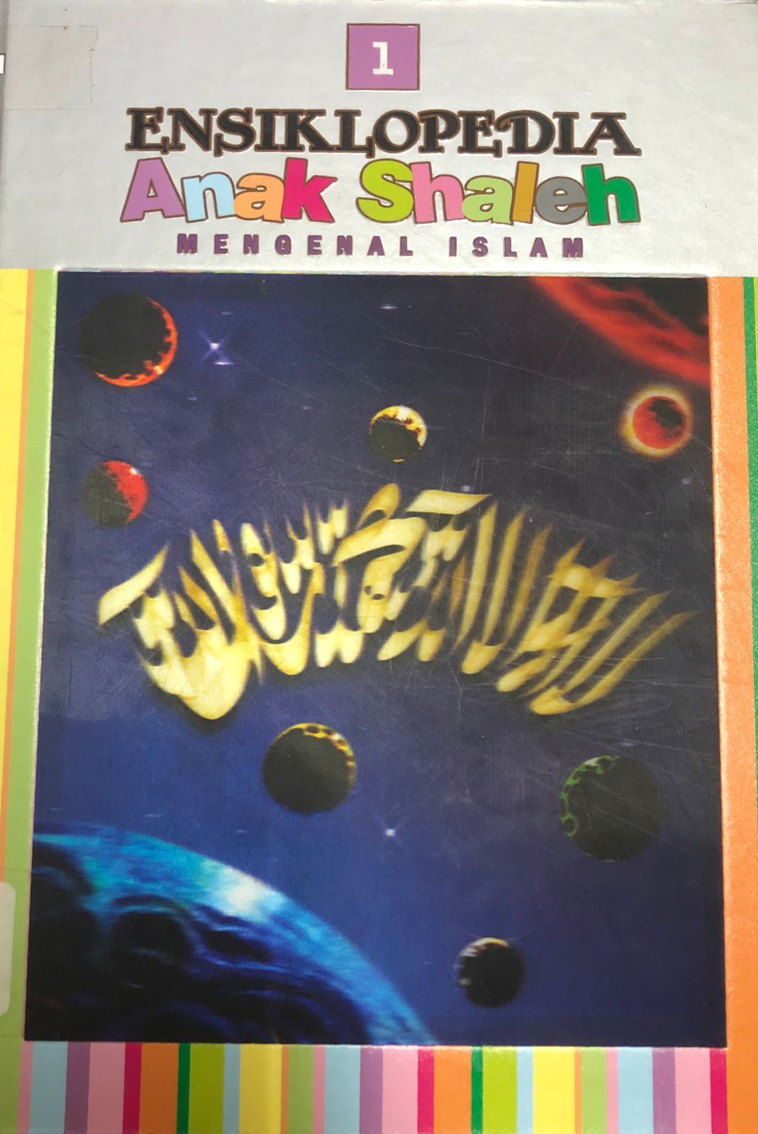 Sampul Ensiklopedia Anak Shaleh Mengenal Islam / Zubair ahmad, dkk