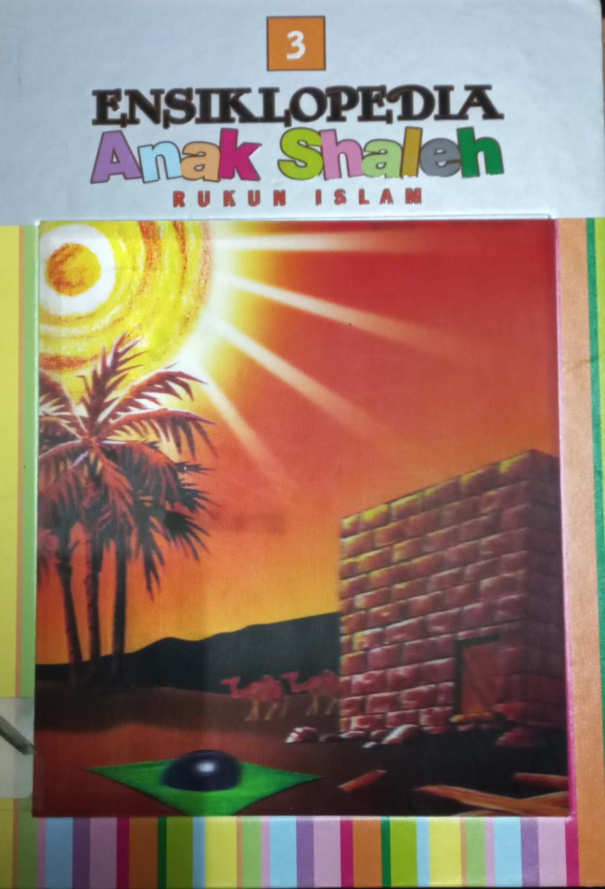 Sampul Ensiklopedia Anak Shaleh Rukun Islam / Zubair ahmad, dkk
