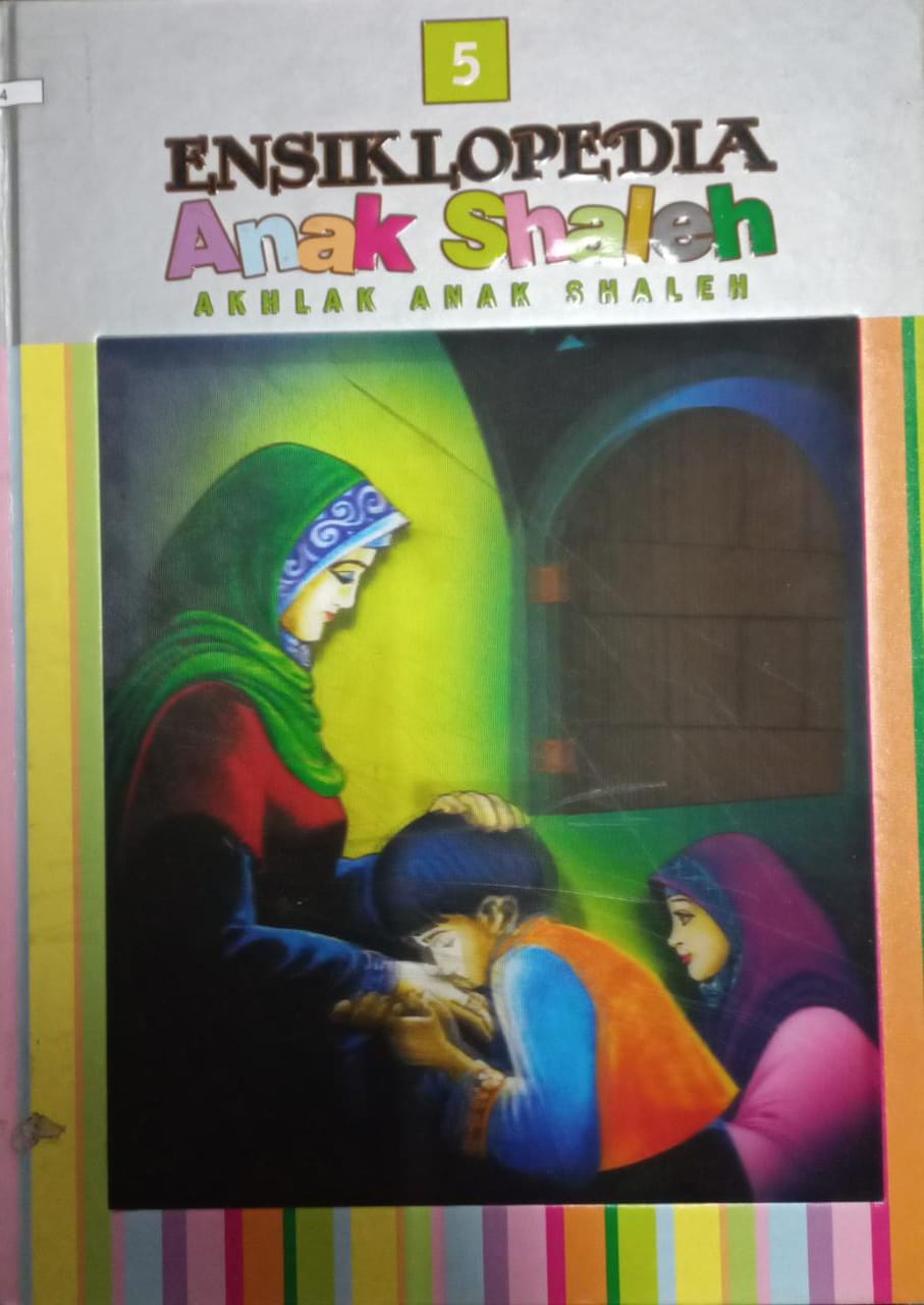 Sampul Ensiklopedia Anak Shaleh 5 :  Akhlak Anak Shaleh / Zubair Ahmad
