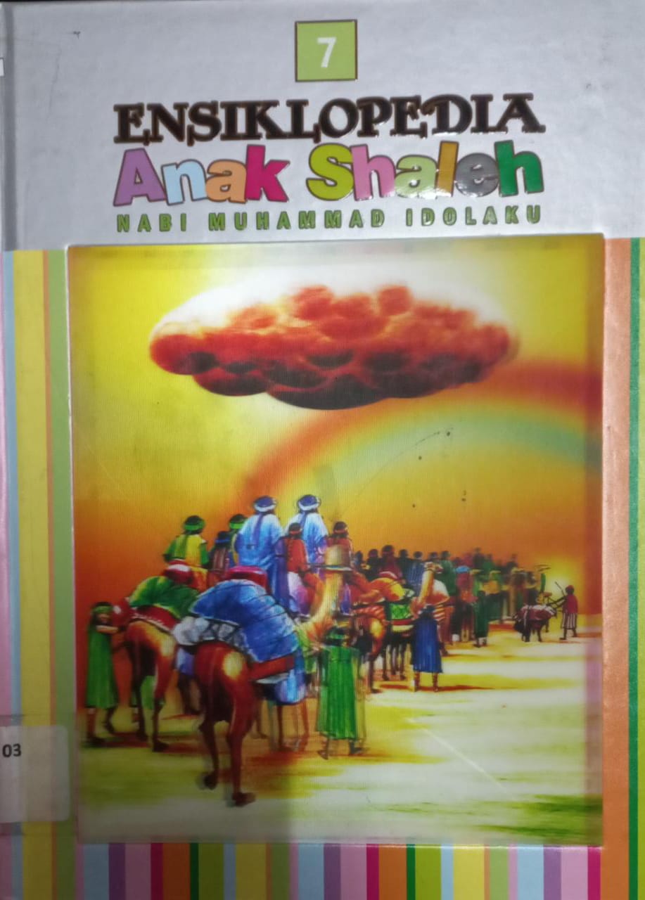 Sampul Ensiklopedia Anak Shaleh 7 :  Nabi Muhammad Idolaku / Zubair Ahmad