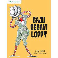 Sampul Baju berani Loppy / Jenkins, Lynn (penulis) Lonergan, Kirrili (ilustrasi) Nurlita Maharani (penerjemah) Larissa Adinda (editor)