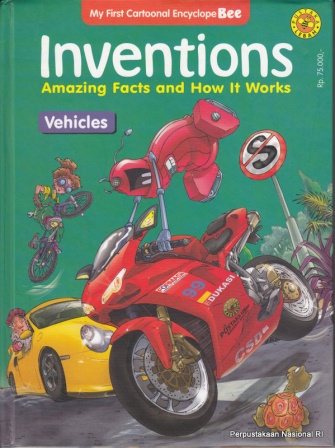 Sampul My First Cartoonal EncyclopeBee Inventions :  Vehicles / Anna Fauziah