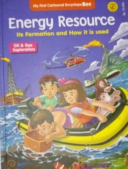 Sampul My First Cartoon Encyclope Bee Energy Resource :  Oil & Gas Exploration / BayuIndie