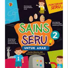 Sampul Sains Seru Untuk anak 2 / Kartika Oktorina