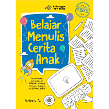 Sampul Belajar menulis cerita anak / Arleen A. (penulis) Ayu Prameswary (editor) Windrati Hapsari (editor) Freepik (ilustrasi)