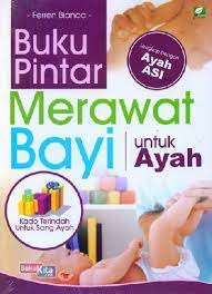 Sampul Buku pintar merawat bayi untuk ayah / Ferren bianca