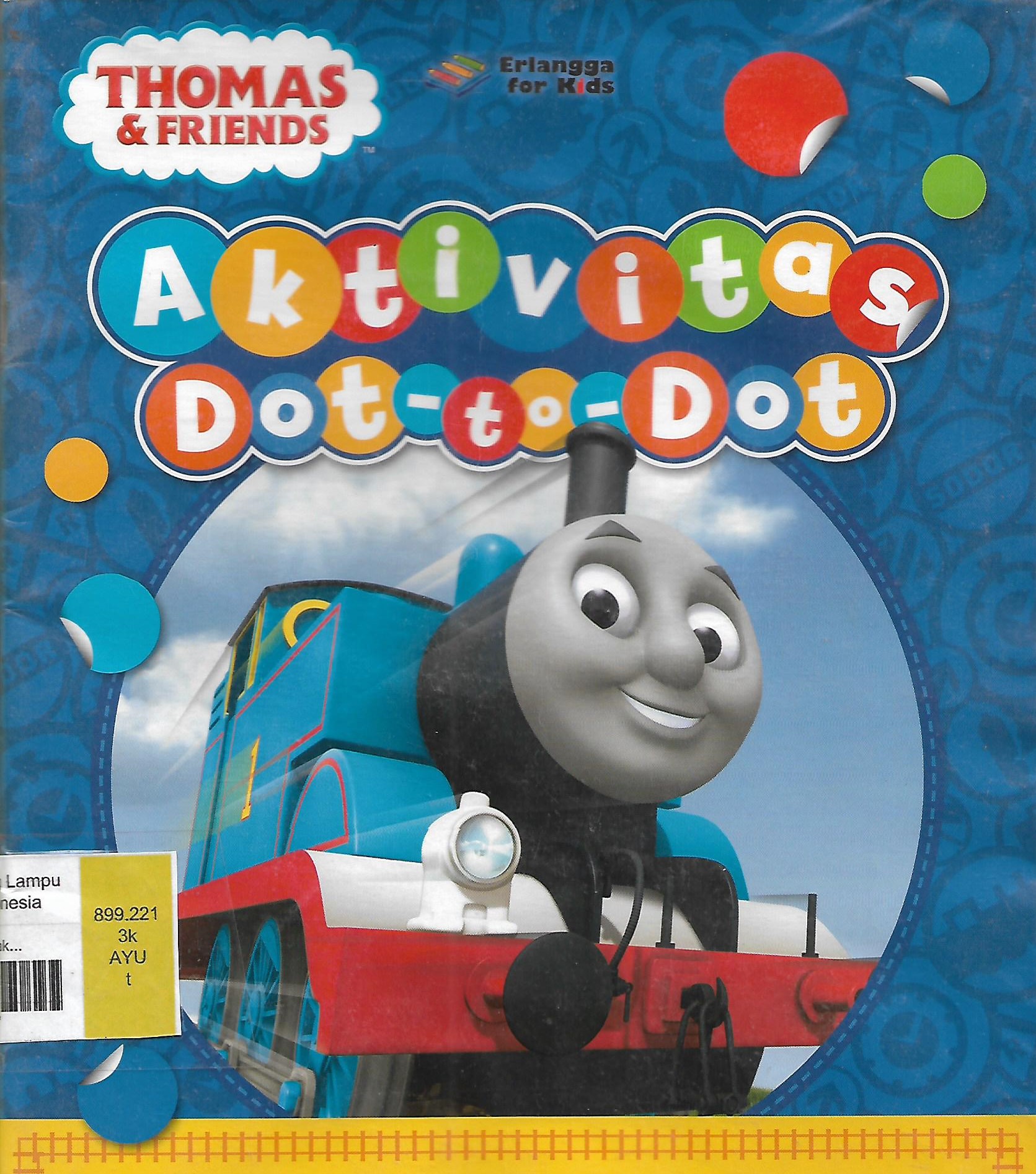 Sampul Thomas & Friends :  Aktivitas Dot-to-dot / Ayu Prameswary; editor