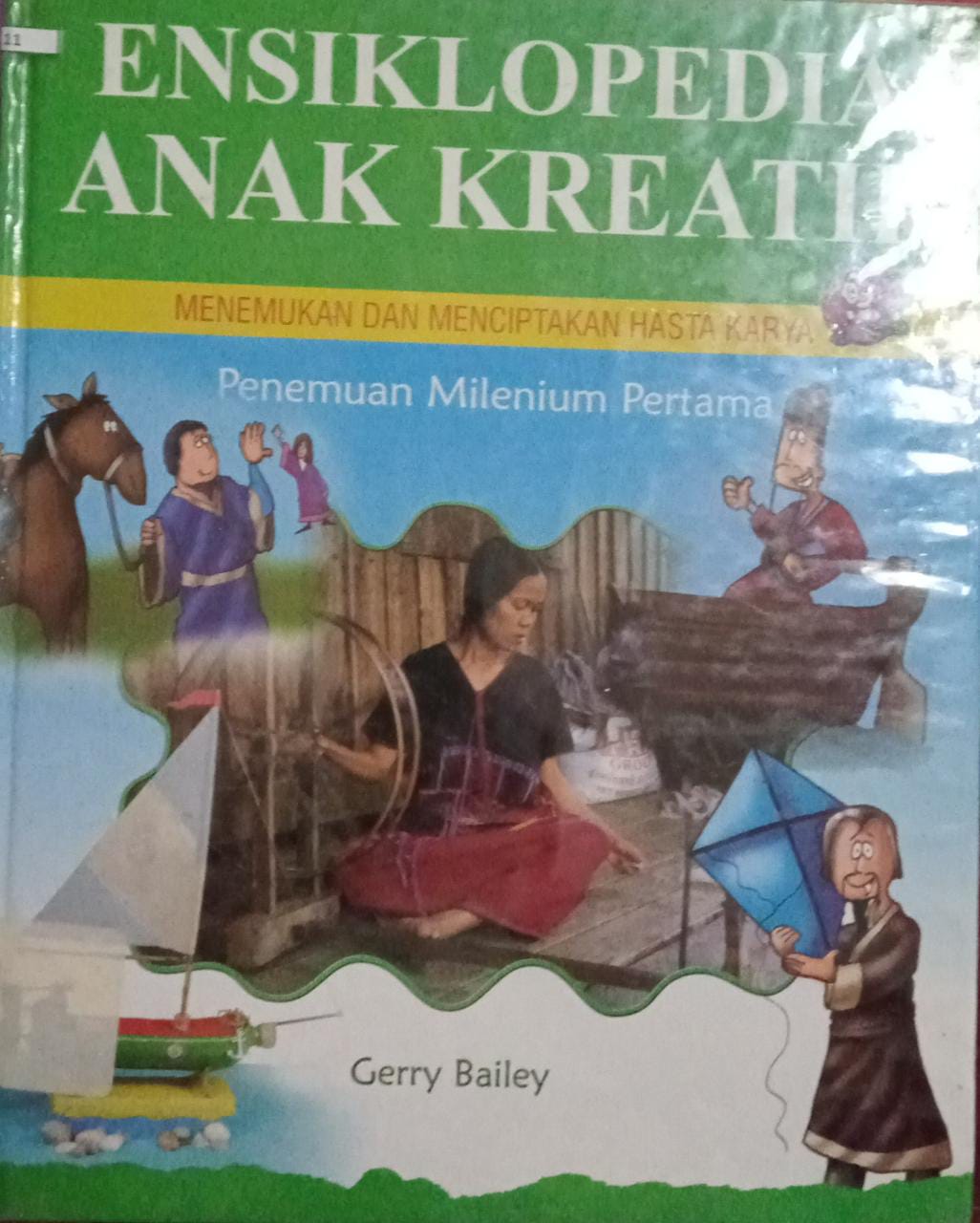 Sampul Ensiklopedia Anak Kreatif Menemukan Dan Menciptakan Hasta Karya Penemuan Milenium Pertama / Gerry Bailey