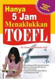 Sampul Hanya 5 Jam Menaklukkan TOEFL / Vincent S