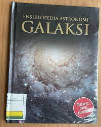 Sampul Ensiklopedia Astronomi  Jilid 5 Galaksi / Rohmat Haryadi