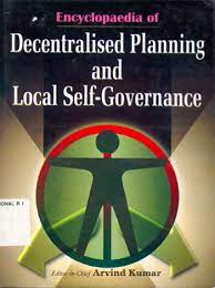 Sampul ENSIKLOPEDIA OF DECENTRALISED PLANNING AND  LOCAL SELF- GOVERNANDE volume - 3 / Arvind Kumar