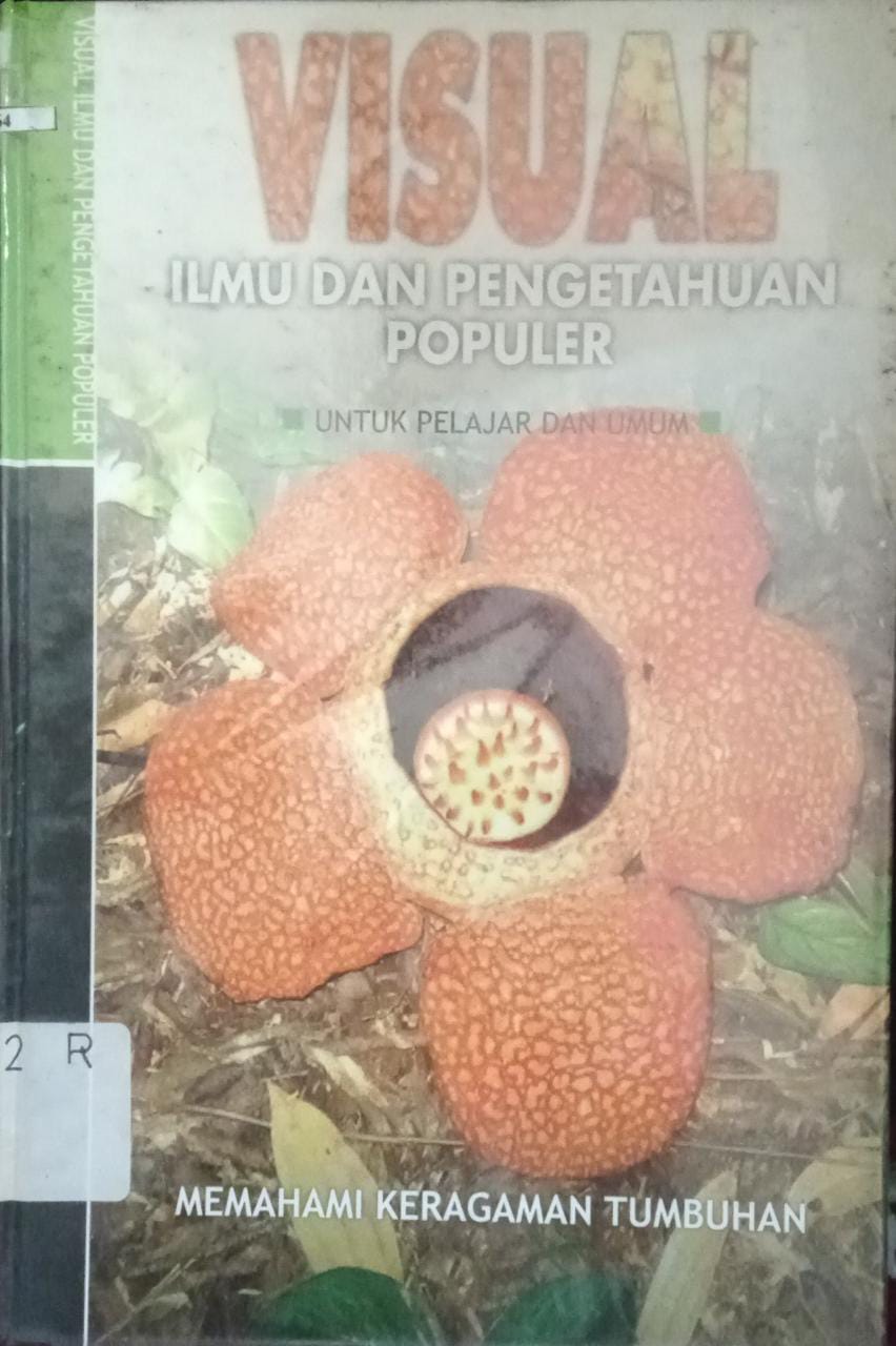 Sampul Visual Ilmu dan Pengetahuan Populer Untuk Pelajar dan Umum : Memahami Keragaman Tumbuhan / Q A Internasional