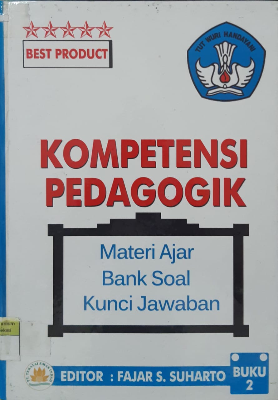 Sampul kompetensi pedagogik buku 2 :  materi ajar, bank soal, kunci jawaban / editor, Fajar S. Suharto