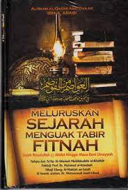 Sampul Meluruskan sejarah menguak tabir Fitnah :  Sejak Rasulullah SAW wafat hingga bani umayyah / Al- Imam Al Qadhi Ibnu Arabi