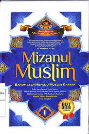 Cover Mizanul Muslim Jilid 1 / Abu Ammar Abu Fatiah Al Adnani