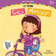 Sampul Cici Mimisan :  Seri anak sehat / Anies Listyowati