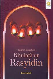Sampul Sejarah Lengkap Khulafaur Rasyidin / Ibnu Katsir