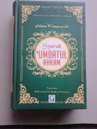 Cover Syarah "umdatul ahkam / Abdul Ghani Bin Abdul Wahid Al- Maqdisi