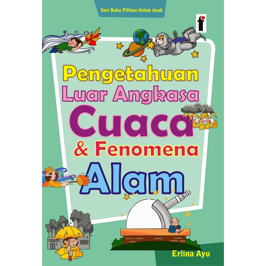 Sampul Pengetahuan luar angkasa cuaca & fenomena alam / erlina ayu