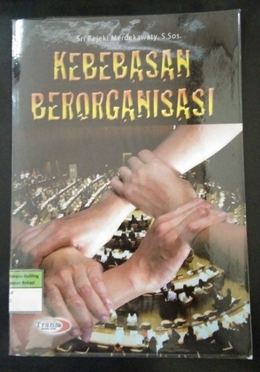 Sampul Kebebasan berorganisasi / Sri Rejeki Merdekawaty