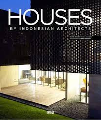 Sampul Houses by Indonesian architects / Imelda Akmal Sonny Sandjaya