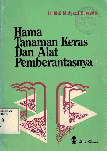 Cover Hama tanaman keras dan alat pemberantasnya / Mul mulyani soetedjo