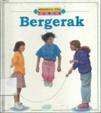 Cover Mengenal ilmu tubuh (Bergerak) / Anita Ganeri