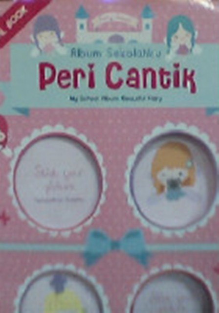Sampul ALBUM SEKOLAHKU :  PERI CANTIK / WATIEK IDEO FITRI KURNIAWAN