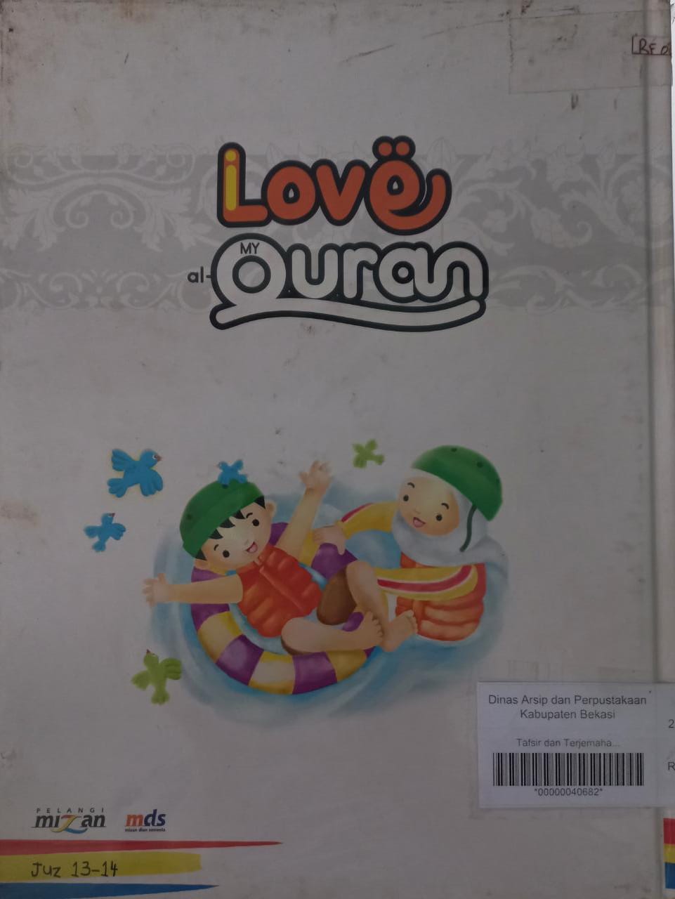 Sampul Tafsir dan Terjemahan Al-Quran Jilid 7 :  I Love My Al-Quran / Irfan Amalee