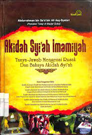 Sampul Akidah Syiah Imamiyah :  Tanya jawab mengenai rusak dan bahaya akidah syi'ah / Abdurrahman bin Sad bin Ali Asy-Syatsri