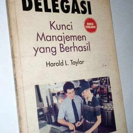 Sampul Delegasi :  Kunci manajemen yang berhasil / Harol l.taylor