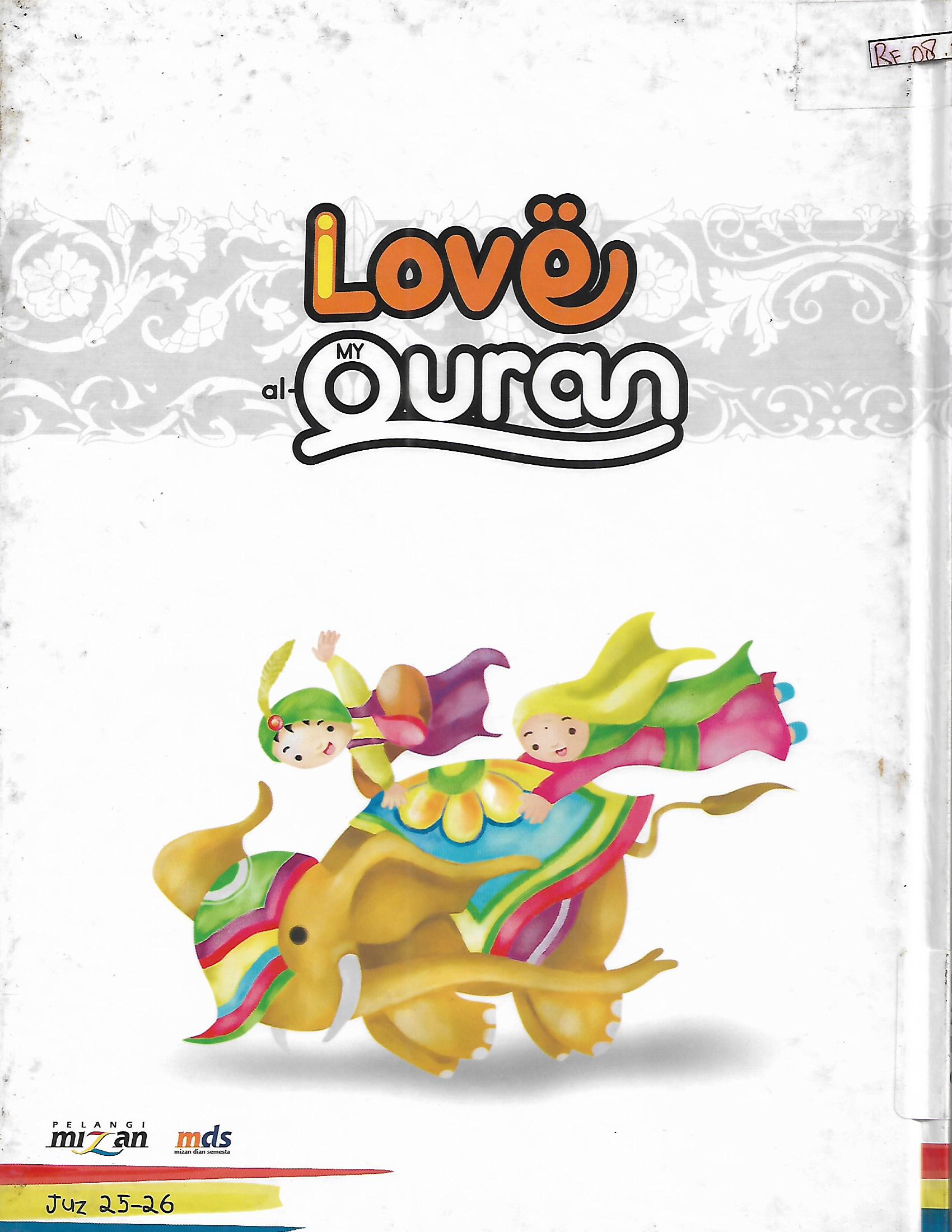 Sampul Tafsir dan Terjemahan Al-Quran Jilid 13 :  I Love My Al-Quran / Irfan Amalee