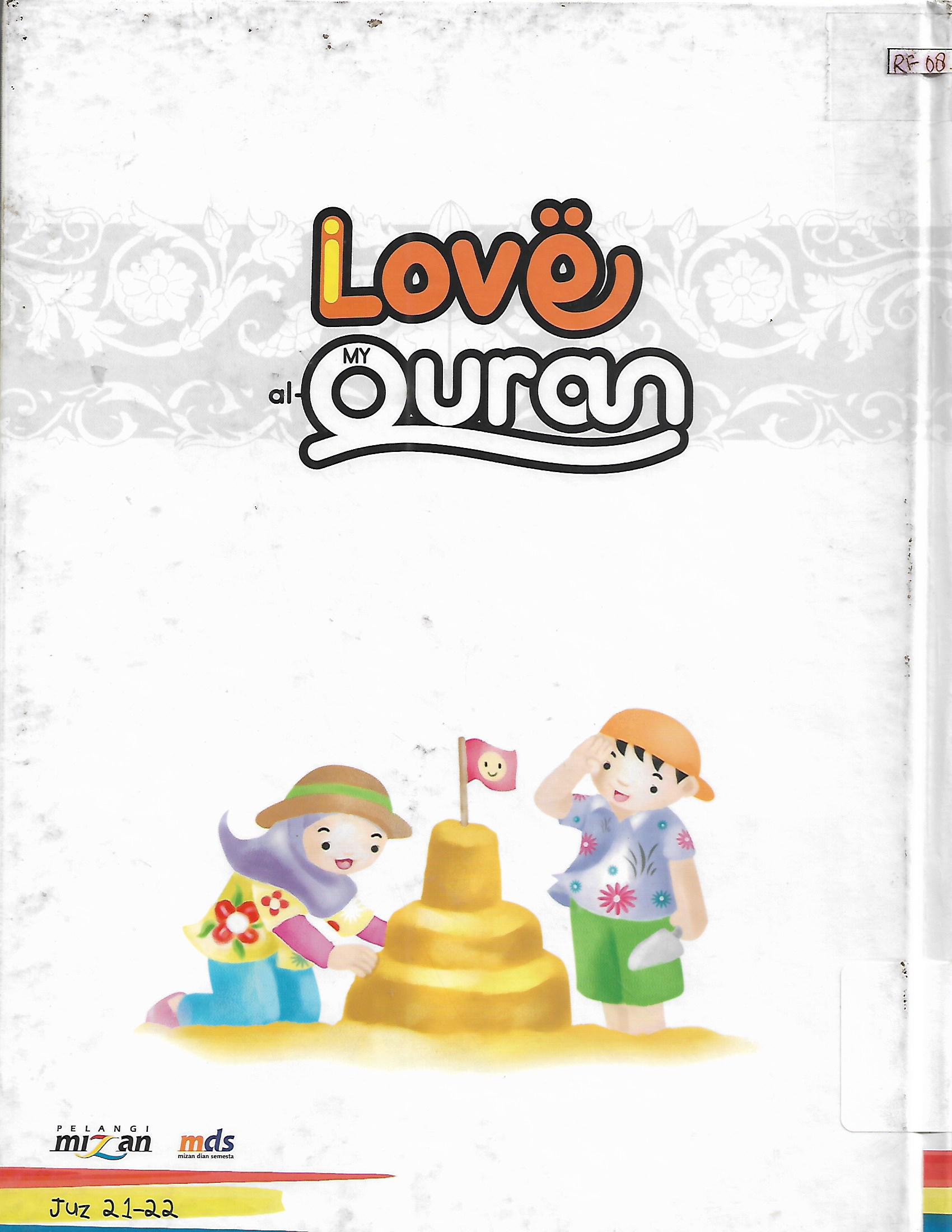 Sampul Tafsir dan Terjemahan Al-Quran Jilid 11 :  I Love My Al-Quran / Irfan Amalee