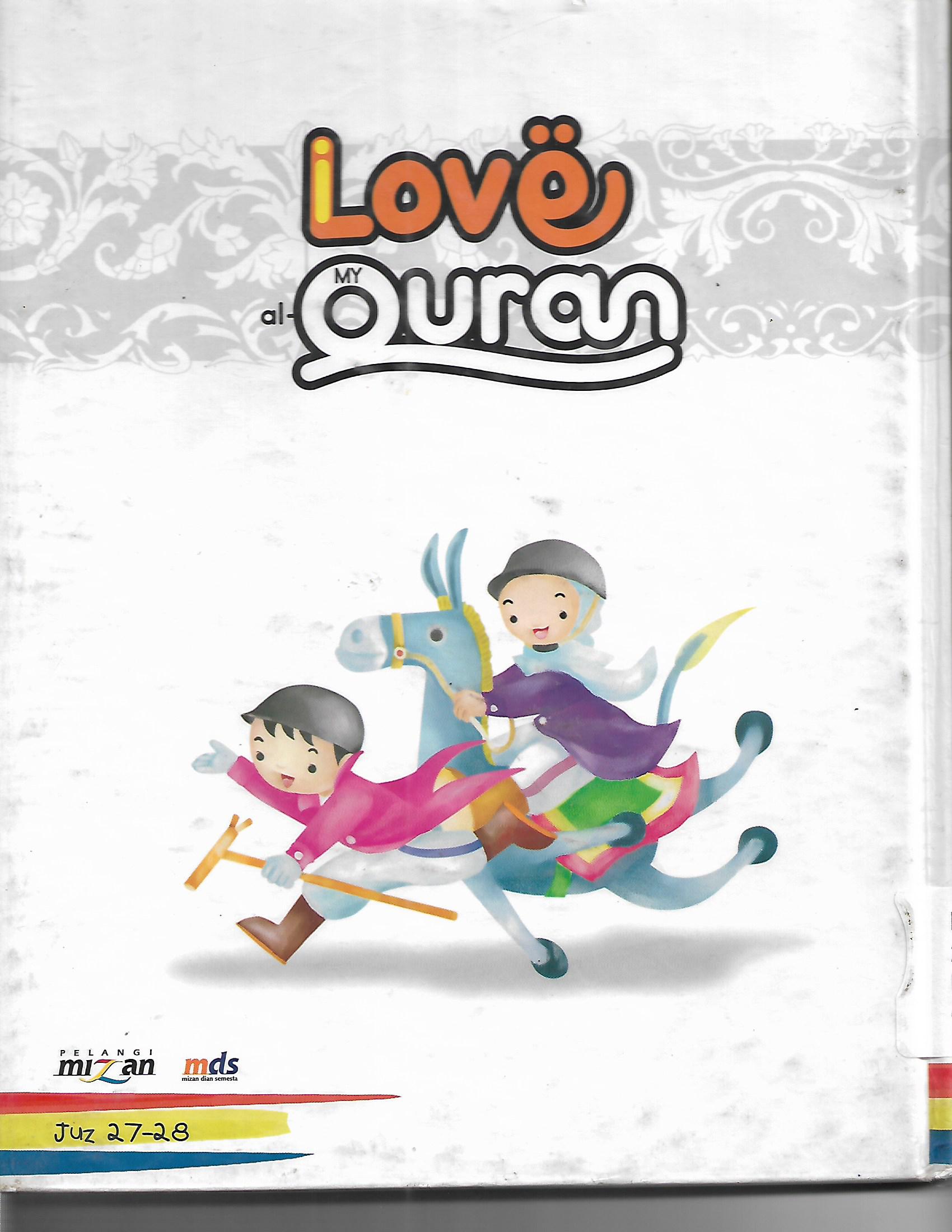 Sampul Tafsir dan Terjemahan Al-Quran Jilid 14 :  I Love My Al-Quran / Irfan Amalee