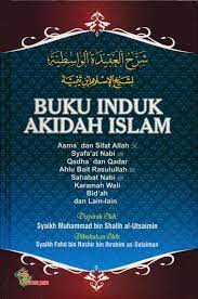 Sampul Buku induk akidah islam :  Asma' dan sifat Allah, Ahlul Bait Rasulullah, Qadha dan Qadar, Syafa'at Nabi, Sahabat Nabi, Karamah Wali, Kiamat Kubra, dll / Syaikh Muhammad Bin Shalih Al-Utsaimin
