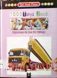 Sampul Seri Anak Pintar 1000 Tanya & Jawab Untuk Anak Dan Pelajar  TEKNOOGI DI SEKITAR KITA  ( 8 ) / Philip Brooks