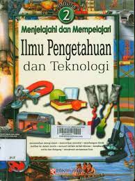 Sampul Menjelajahi dan Mempelajari Ilmu pengetahuan dan teknologi ( V0LUME 2 ) / Sally Hewitt
