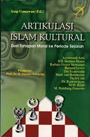 Cover Artikulasi Islam Kultural :  Dari Tahapan Moral ke Periode Sejarah / Azyumardi Azra