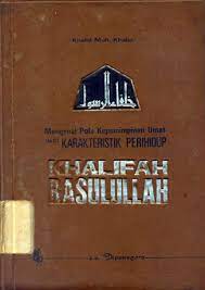 Sampul Mengenal Pola KepemimpinanUmat dari KARAKTERISTIK PERHIDUP KHALIPAH RASULULLAH / Mahyudin Syaf