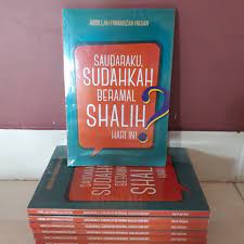 Sampul Saudaraku, sudahkah beramal shalih hari ini? / Abdillah Firmanzah Hasan