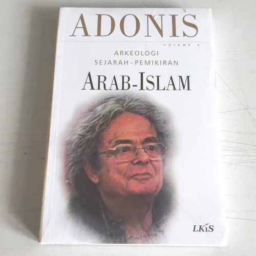 Sampul Arkeologi Sejarah-Pemikiran Arab-Islam volume 2 / Adonis
