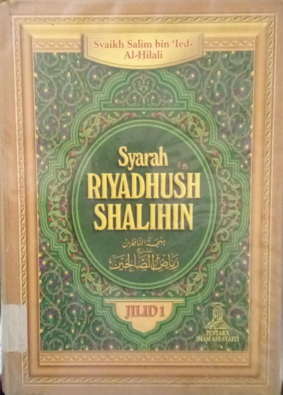 Sampul Syarah Riadhush Shalihin / jilid 1 / Syaikh Salim bin Led Al-Hilali