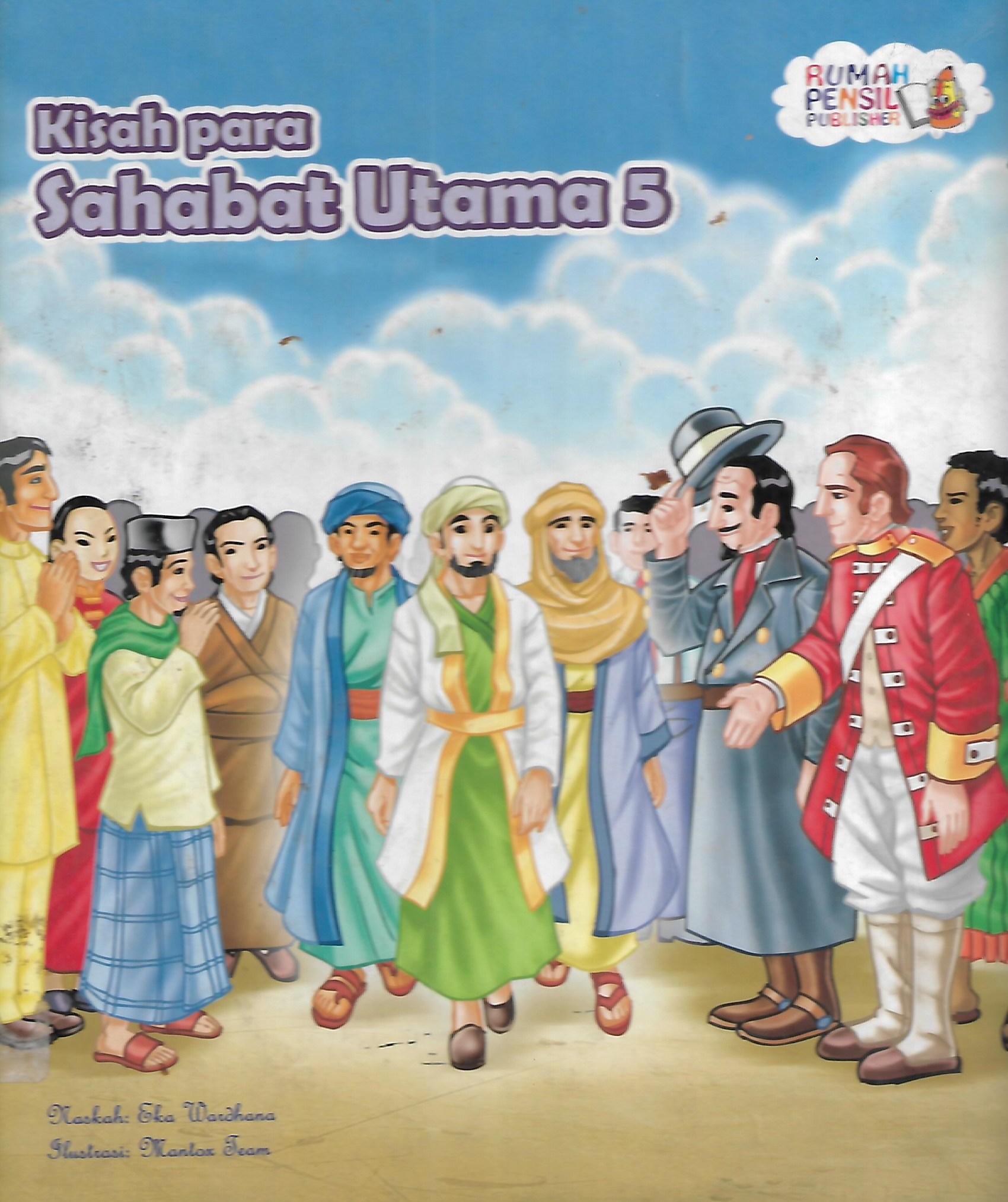 Sampul Kisah para sahabat utama 5 / Eka Wardhana