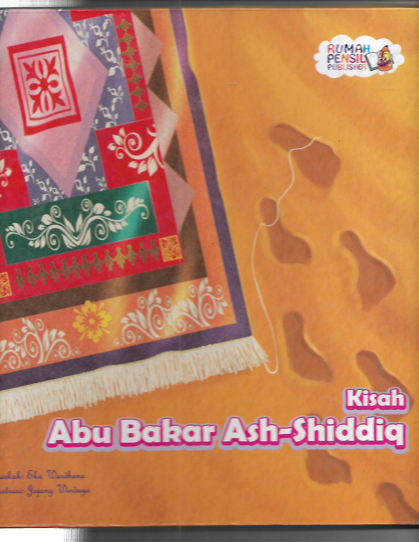 Sampul kisah Abu Bakar Ash-Shiddiq / Eka Wardhana