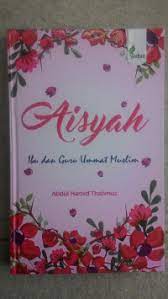 Cover Sayidah 'Aisyah :  ibu dan guru ummat muslim / Abdul Hamid Thahmuz