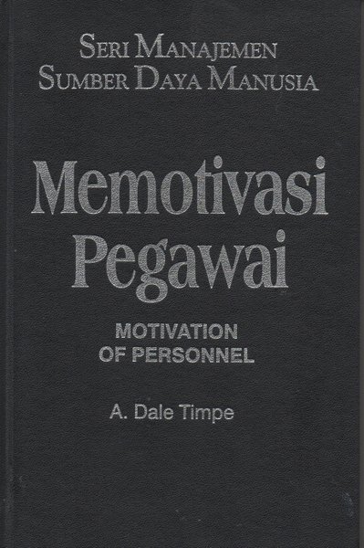 Sampul Seri manajemen  sumber daya manusia (Memotivasi pegawai) / A. Dale Timpe