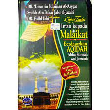 Sampul Kupas Tuntas Iman Kepada Malaikat Berdasarkan 'Aqidah Ahlus Sunnah Wal Jama'ah :  Menelusuri alam malaikat / Umar Sulaiman